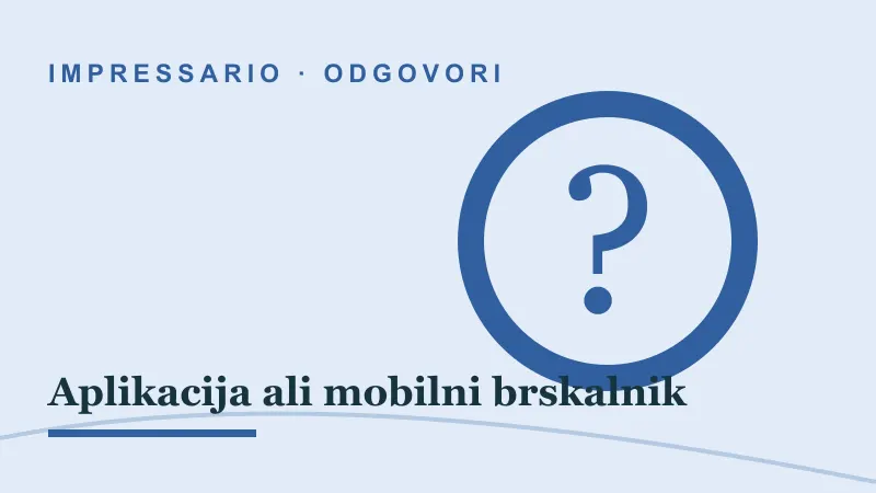 Odgovori za Aplikacija ali mobilni brskalnik: impressario casino aplikacija ali mobilni brskalnik