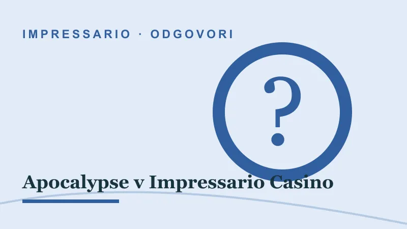 Odgovori za Apocalypse v Impressario Casino: apocalypse impressario casino