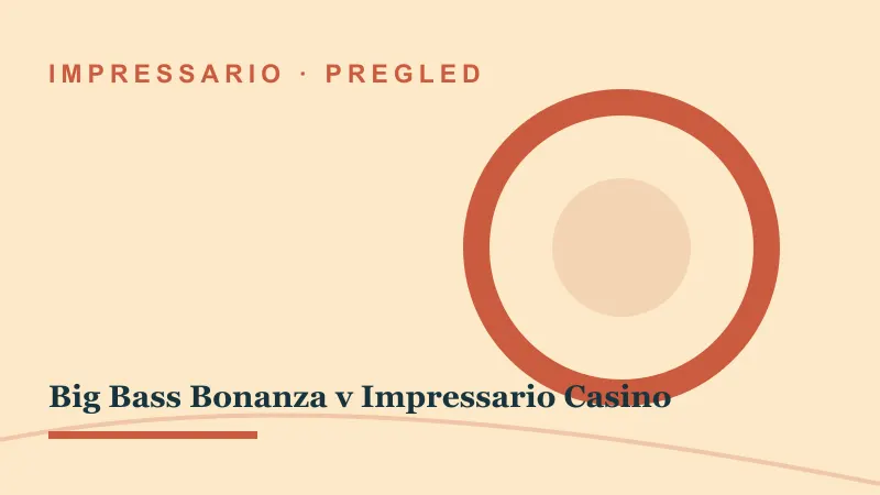 Pregled za Big Bass Bonanza v Impressario Casino: big bass bonanza impressario casino