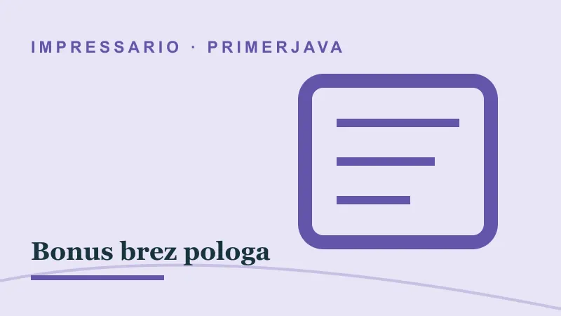 Primerjava za Bonus brez pologa: impressario casino bonus brez pologa