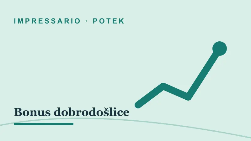 Potek za Bonus dobrodošlice: impressario casino bonus dobrodošlice