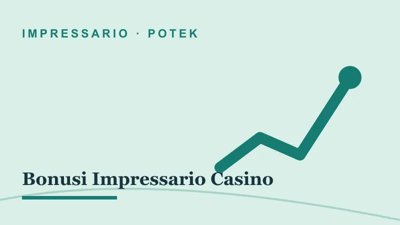 Potek za Bonusi Impressario Casino: impressario casino bonusi