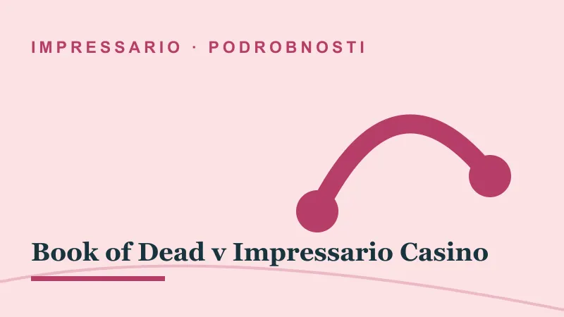 Podrobnosti za Book of Dead v Impressario Casino: book of dead impressario casino