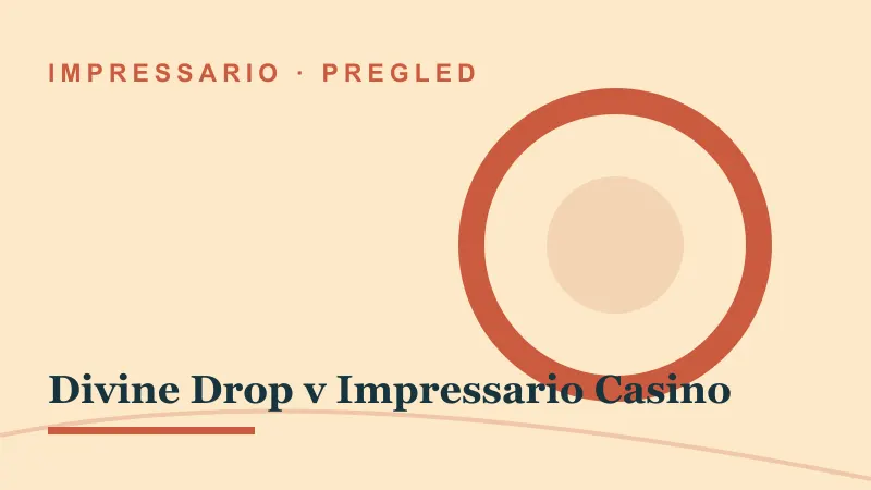 Pregled za Divine Drop v Impressario Casino: divine drop impressario casino