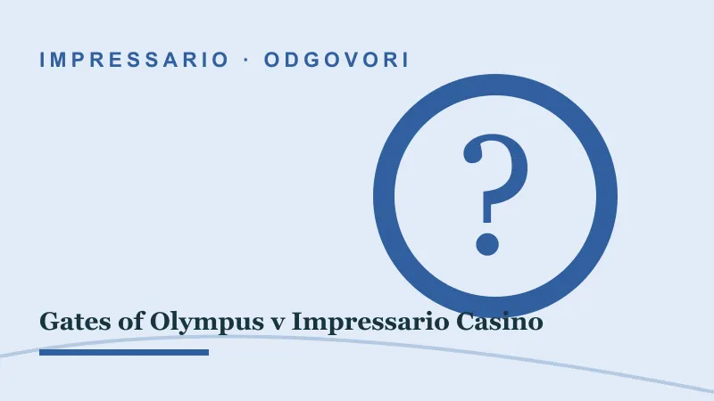 Odgovori za Gates of Olympus v Impressario Casino: gates of olympus impressario casino