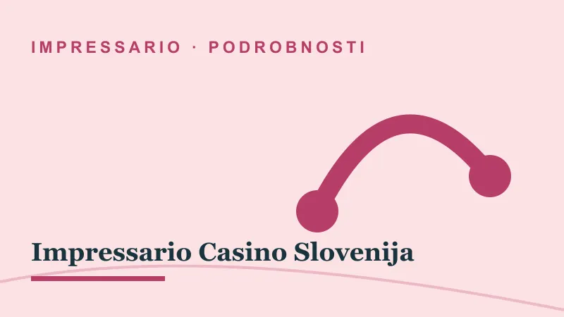 Podrobnosti za Impressario Casino Slovenija: impressario casino slovenija