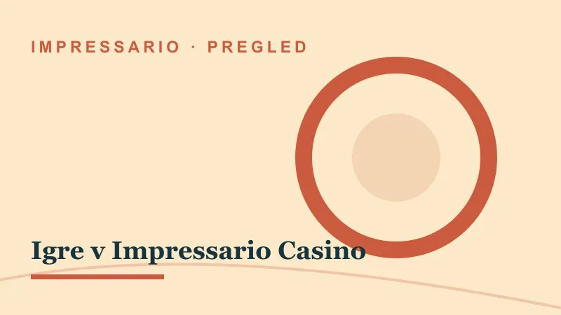 Pregled za Igre v Impressario Casino: impressario casino igre v