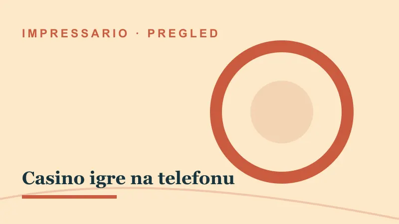 Pregled za Casino igre na telefonu: impressario casino casino igre na telefonu