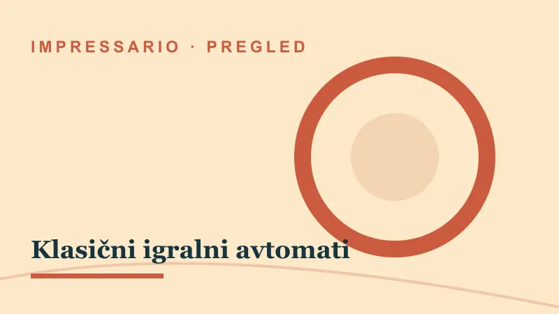 Pregled za Klasični igralni avtomati: impressario casino klasični igralni avtomati