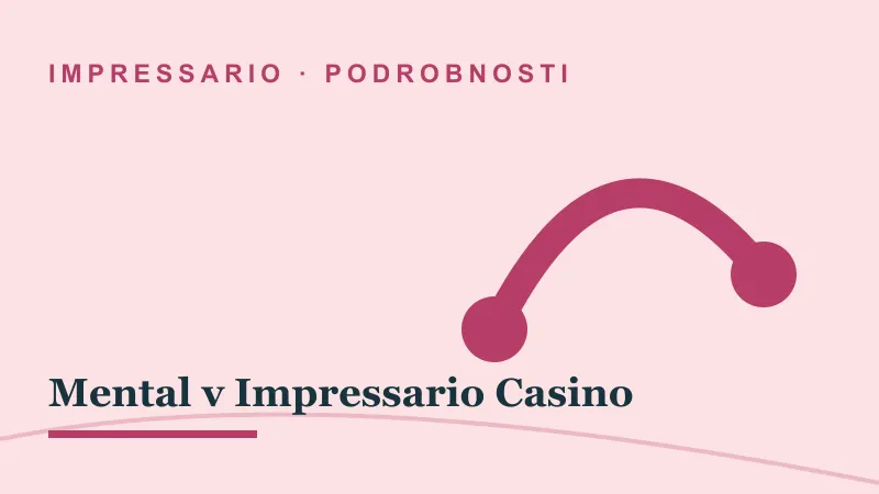 Podrobnosti za Mental v Impressario Casino: mental impressario casino