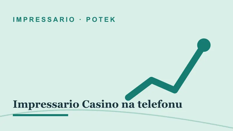 Potek za Impressario Casino na telefonu: impressario casino na telefonu