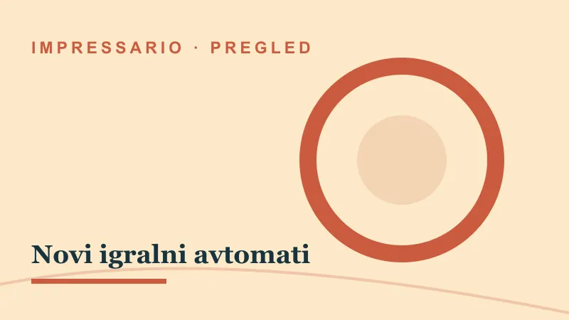 Pregled za Novi igralni avtomati: impressario casino novi igralni avtomati