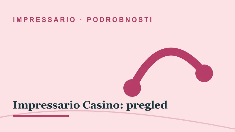 Podrobnosti za Impressario Casino: pregled: impressario casino pregled
