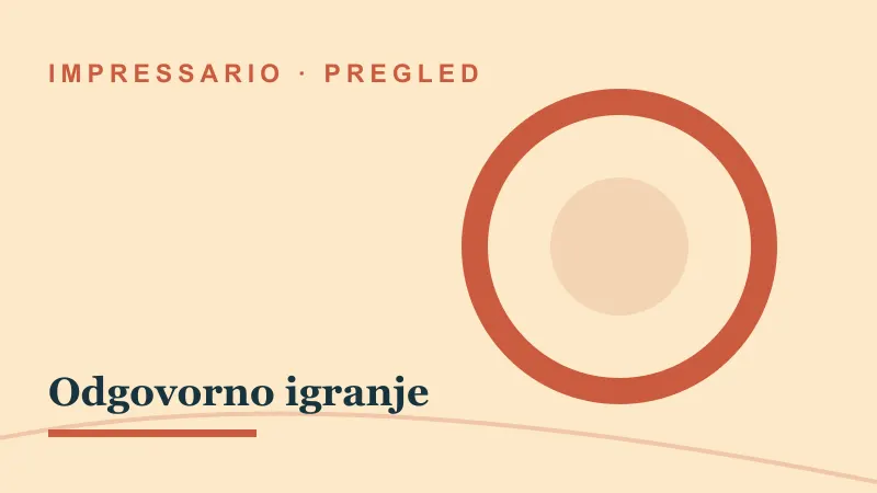Pregled za Odgovorno igranje: impressario casino odgovorno igranje
