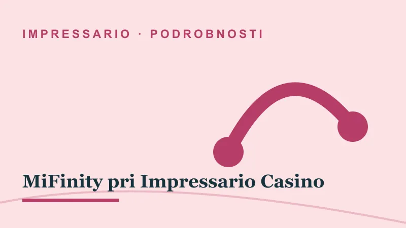 Podrobnosti za MiFinity pri Impressario Casino: impressario casino mifinity