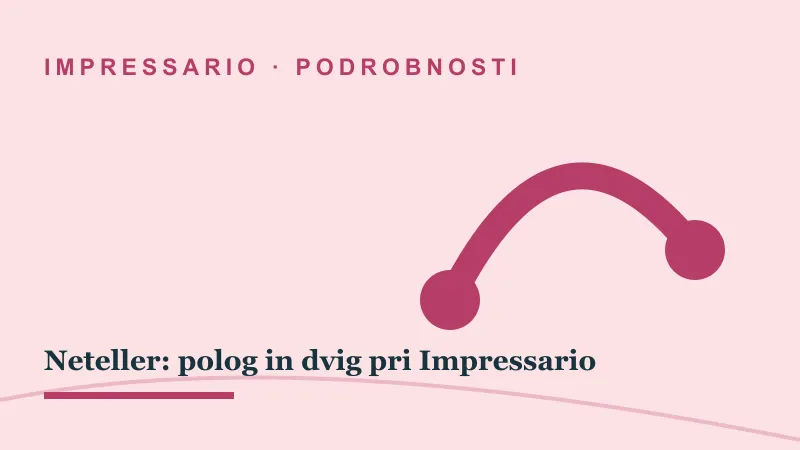 Podrobnosti za Neteller: polog in dvig pri Impressario: impressario casino neteller