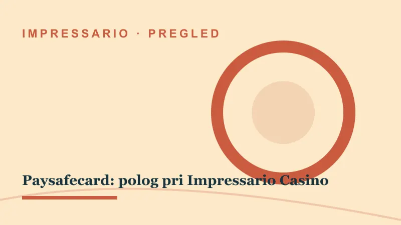 Pregled za Paysafecard: polog pri Impressario Casino: impressario casino paysafecard