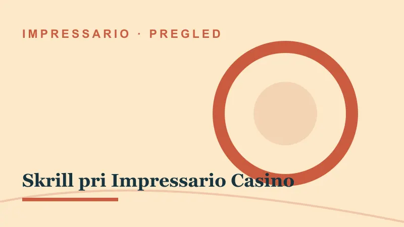 Pregled za Skrill pri Impressario Casino: impressario casino skrill