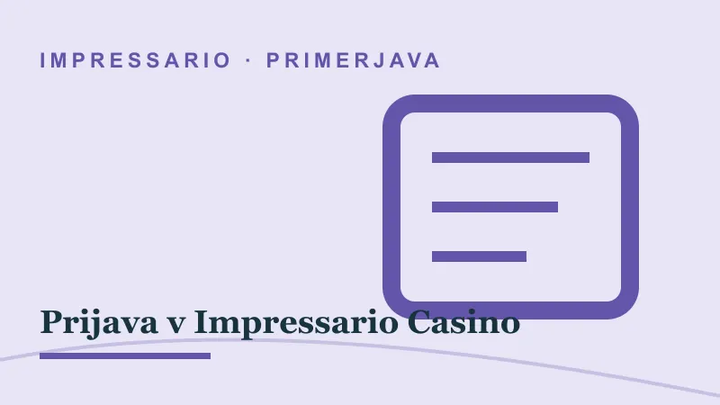 Primerjava za Prijava v Impressario Casino: impressario casino prijava v