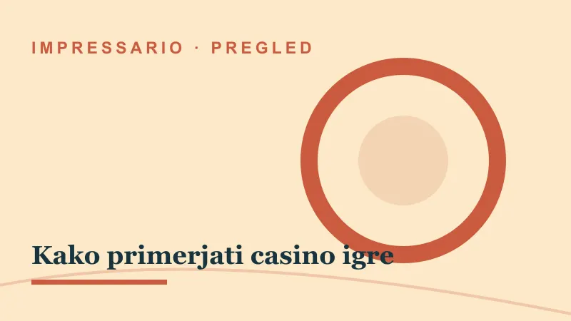 Pregled za Kako primerjati casino igre: impressario casino kako primerjati casino igre