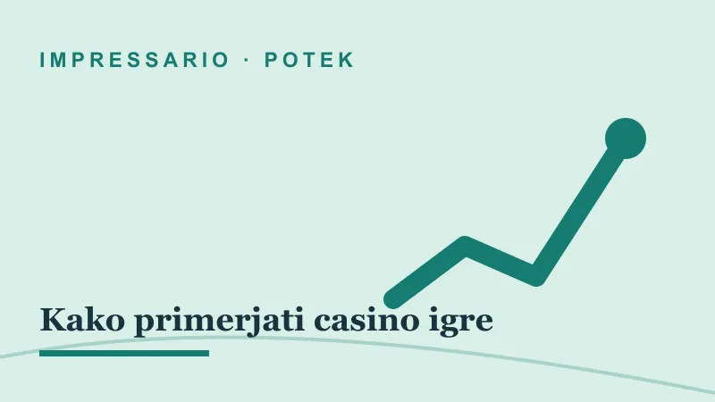 Potek za Kako primerjati casino igre: impressario casino kako primerjati casino igre