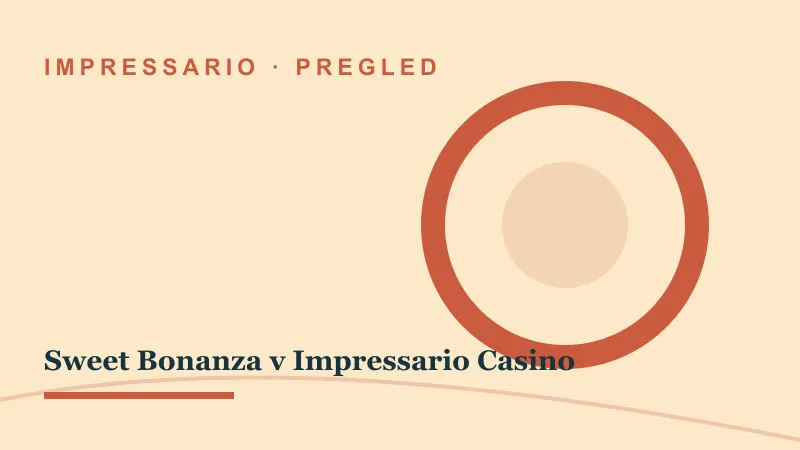 Pregled za Sweet Bonanza v Impressario Casino: sweet bonanza impressario casino
