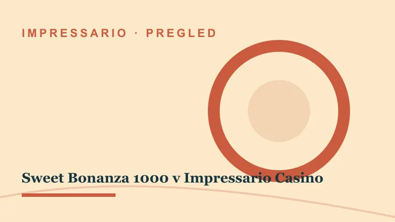 Pregled za Sweet Bonanza 1000 v Impressario Casino: sweet bonanza 1000 impressario casino