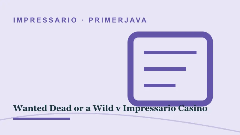 Primerjava za Wanted Dead or a Wild v Impressario Casino: wanted dead or a wild impressario casino