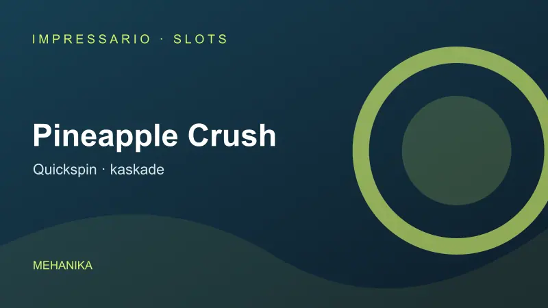 Motiv Pineapple Crush in mehanika kaskade